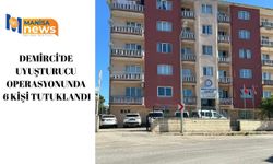 Demirci'de uyuşturucu operasyonunda 6 kişi tutuklandı