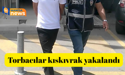 Torbacılar kıskıvrak yakalandı