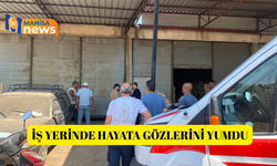 İş yerinde hayata gözlerini yumdu