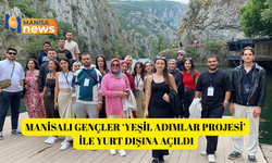 Manisalı gençler ‘Yeşil Adımlar Projesi’ ile yurt dışına açıldı