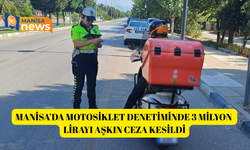 Manisa’da motosiklet denetiminde 3 milyon lirayı aşkın ceza kesildi