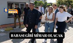 Babası gibi Mimar olacak