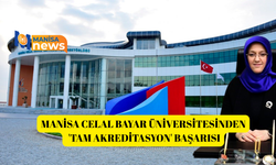 Manisa Celal Bayar Üniversitesinden 'Tam Akreditasyon' başarısı