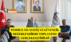 Temmuz ayı asayiş ve güvenlik değerlendirme toplantısı gerçekleştirildi