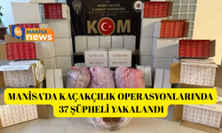 Manisa’da kaçakçılık operasyonlarında 37 şüpheli yakalandı