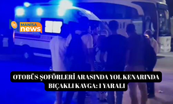 Otobüs şoförleri arasında yol kenarında bıçaklı kavga: 1 yaralı