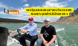 Sevişler Barajı’nda inceleme, Maden Şehitliğinde dua