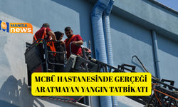 MCBÜ Hastanesinde gerçeği aratmayan yangın tatbikatı