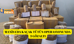 Manisa'da kaçak tütün operasyonunda 3 gözaltı