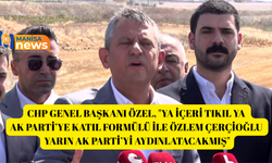 CHP Genel Başkanı Özel, "Ya içeri tıkıl ya AK Parti’ye katıl formülü ile Çerçioğlu yarın AK Parti’yi aydınlatacakmış"