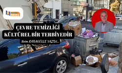 ÇEVRE TEMİZLİĞİ KÜLTÜREL BİR TERBİYEDİR