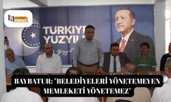 Baybatur: "Belediyeleri yönetemeyen memleketi yönetemez"