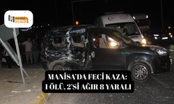 Manisa’da feci kaza: 1 ölü, 2’si ağır 8 yaralı