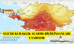 Ege'de kuraklık alarmı: Bilim insanları uyarıyor