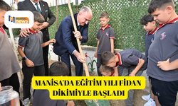 Manisa'da eğitim yılı fidan dikimiyle başladı