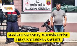 Manisalı vatandaş, motosikletine 5 buçuk yıl sonra kavuştu