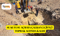 Su kuyusu açmaya çalışan 2 çiftçi toprak altında kaldı