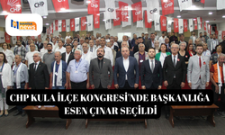 CHP Kula İlçe Kongresi'nde başkanlığa Esen Çınar seçildi