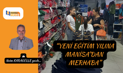 "YENİ EĞİTİM YILINA MANİSA'DAN  MERHABA"