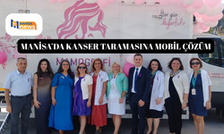 Manisa’da kanser taramasına mobil çözüm