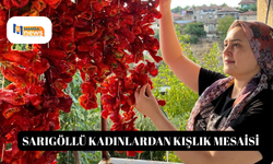 Sarıgöllü kadınlardan kışlık mesaisi