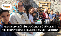 Manisa'da eğitim doğayla bütünleşti: Telefon yerine kitap, ekran yerine doğa