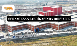 Seramiksan fabrikasında hırsızlık
