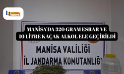 Manisa’da 320 gram esrar ve 10 litre kaçak alkol ele geçirildi