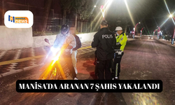 Manisa'da aranan 7 şahıs yakalandı