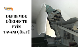 Depremde Gördes'te bir evin tavanı çöktü