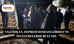 Vali Özkan, deprem sonrası Gördes’te incelemelerde bulundu