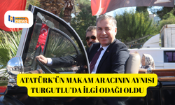 Atatürk’ün makam aracının aynısı Turgutlu’da ilgi odağı oldu