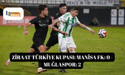 Ziraat Türkiye Kupası: Manisa FK: 0 - Muğlaspor: 2