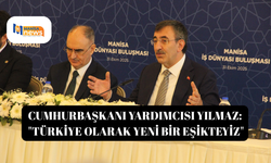 Cumhurbaşkanı Yardımcısı Yılmaz: "Türkiye olarak yeni bir eşikteyiz"