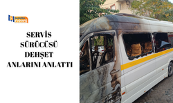 Servis sürücüsü dehşet anlarını anlattı