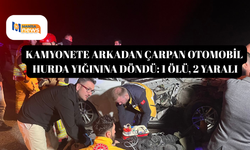 Kamyonete arkadan çarpan otomobil hurda yığınına döndü: 1 ölü, 2 yaralı