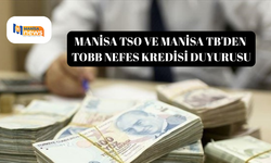 Manisa TSO ve Manisa TB'den TOBB Nefes Kredisi duyurusu