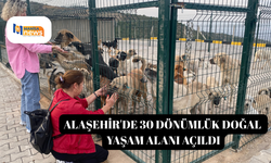 Alaşehir'de 30 dönümlük doğal yaşam alanı açıldı