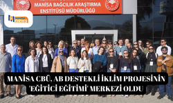 Manisa CBÜ, AB destekli iklim projesinin 'Eğitici Eğitimi' merkezi oldu