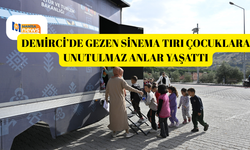 Demirci’de gezen sinema tırı çocuklara unutulmaz anlar yaşattı