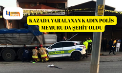 Kazada yaralanan kadın polis memuru da şehit oldu