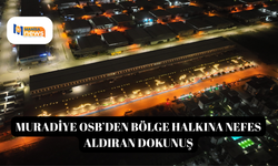 Muradiye OSB’den bölge halkına nefes aldıran dokunuş