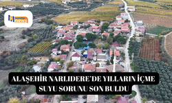 Alaşehir Narlıdere’de yılların içme suyu sorunu son buldu