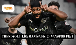 Trendyol 1. Lig: Manisa FK: 2 - Vanspor FK: 1