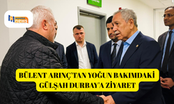 Bülent Arınç'tan yoğun bakımdaki Gülşah Durbay'a ziyaret