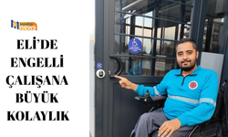 ELİ’de engelli çalışana büyük kolaylık