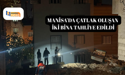 Manisa’da çatlak oluşan iki bina tahliye edildi