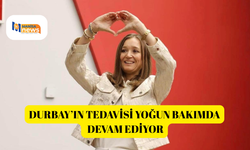 Durbay’ın tedavisi yoğun bakımda devam ediyor