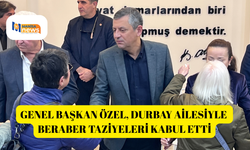 Genel Başkan Özel, Durbay ailesiyle beraber taziyeleri kabul etti