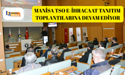 Manisa TSO e-ihracaat tanıtım toplantılarına devam ediyor